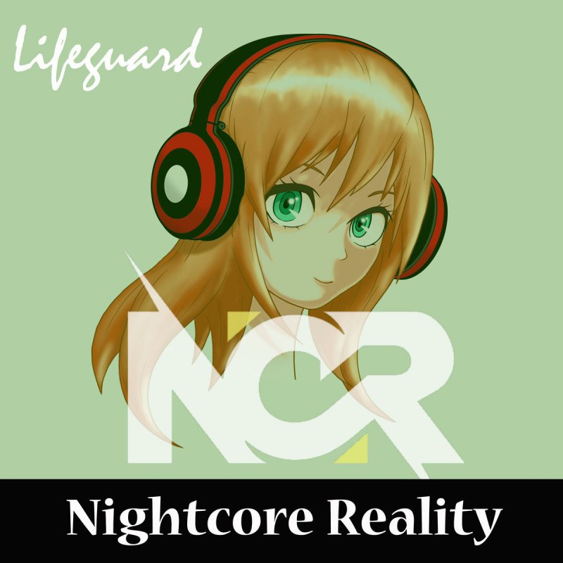 Nightcore Reality Lifeguard Lyrics Musixmatch