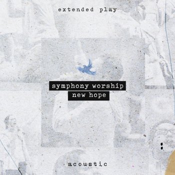 New Hope By Symphony Worship Album Lyrics Musixmatch Song Lyrics And Translations