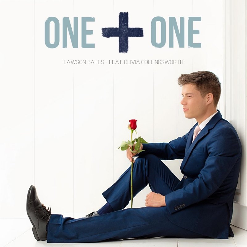 Lawson Bates Feat Olivia Collingsworth One One Lyrics Musixmatch