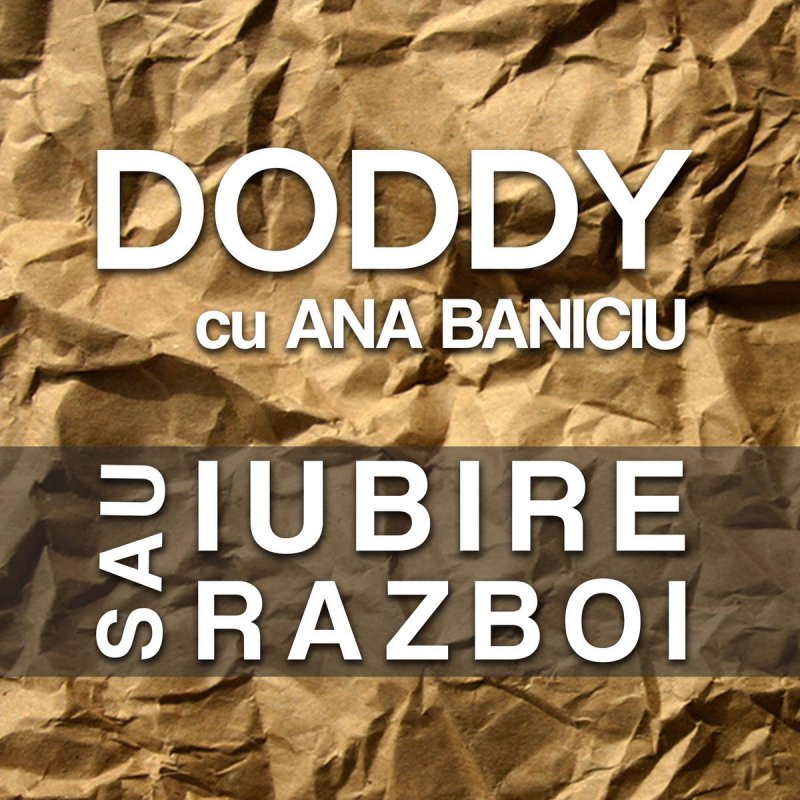Doddy Feat Ana Baniciu Iubire Sau Razboi Lyrics Musixmatch