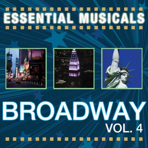 Essential Musicals: Broadway Vol. 4
