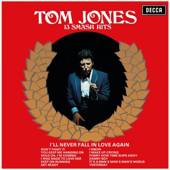It Looks Like I Ll Never Fall In Love Again Traduzione Tom Jones Mtv Testi E Canzoni