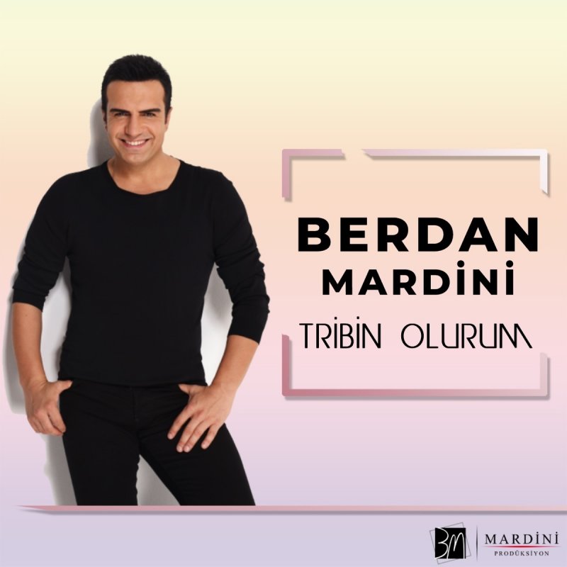 Berdan Mardini Tribin Olurum Paroles Musixmatch