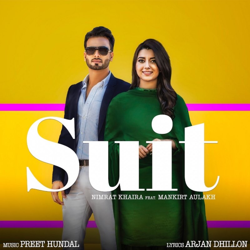Nimrat Khaira Suit Feat Mankirt Aulakh Lyrics Musixmatch Suit song lyrics from punjabi album suit.