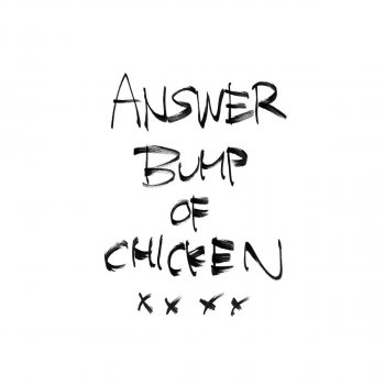 Answer By Bump Of Chicken Album Lyrics Musixmatch