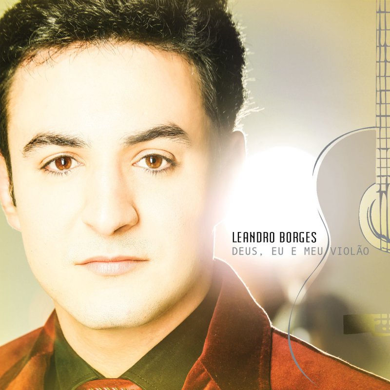 Leandro Borges Deus E Eu Paroles Musixmatch Nao se lamente para quem quer ver tua dor nao mostre sua fraqueza aos inimigos seus mostre so pra. musixmatch