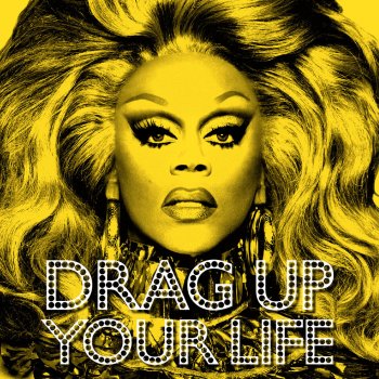 DRAG UP YOUR LIFE - Single