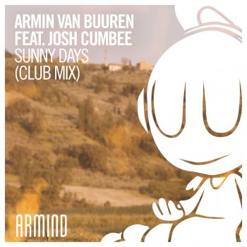 Sunny Days Club Mix By Armin Van Buuren Feat Josh Cumbee Album Lyrics Musixmatch Song Lyrics And Translations