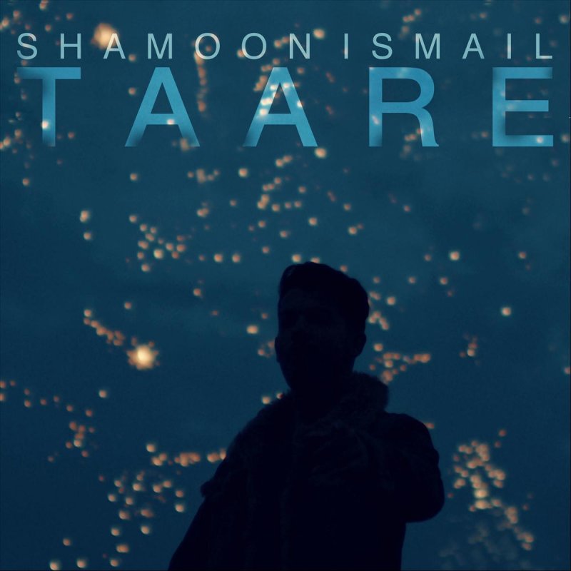 Shamoon Ismail Taare Lyrics Musixmatch