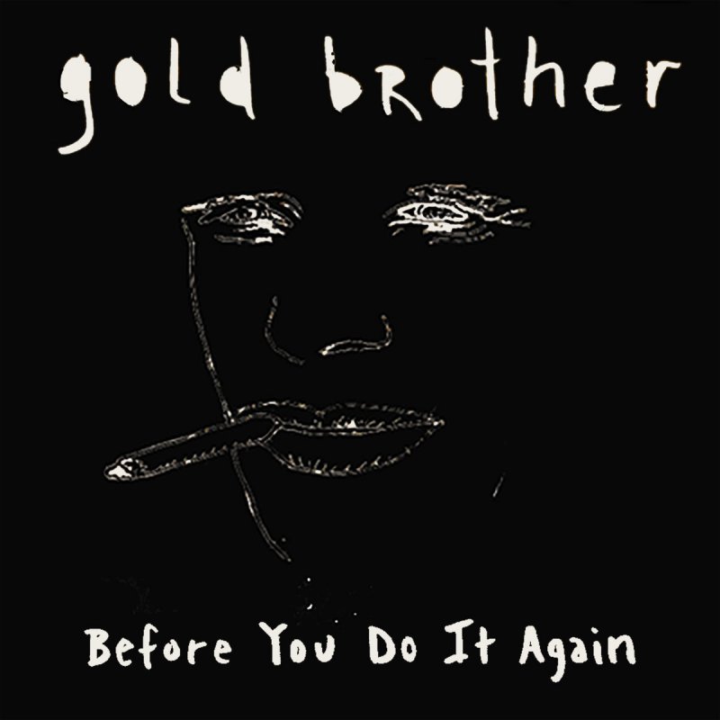 Gold Brother Feat Liiv Before You Do It Again Lyrics Musixmatch