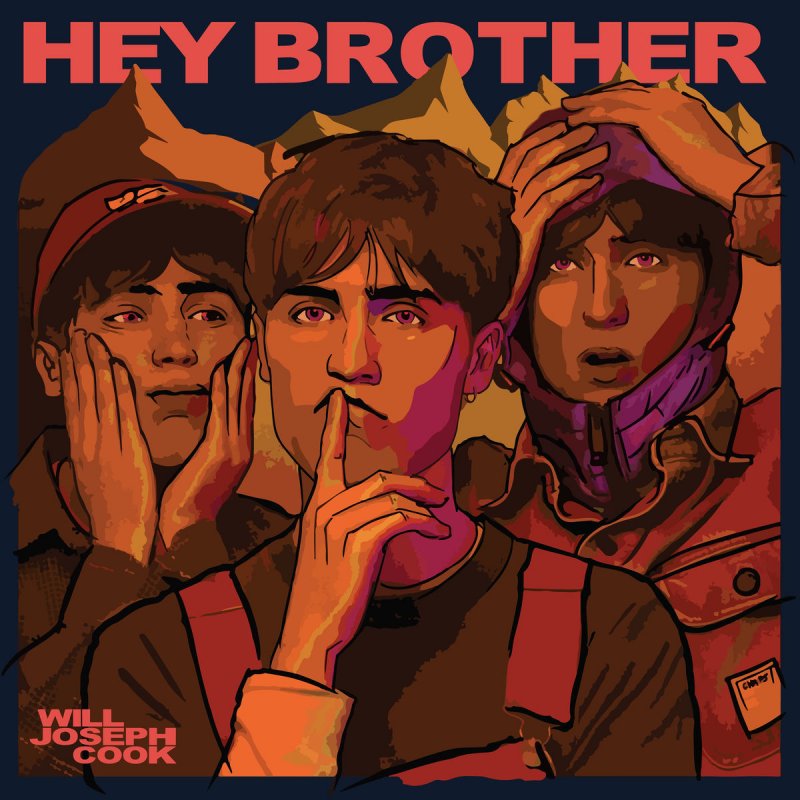 Will Joseph Cook Hey Brother Lyrics Musixmatch
