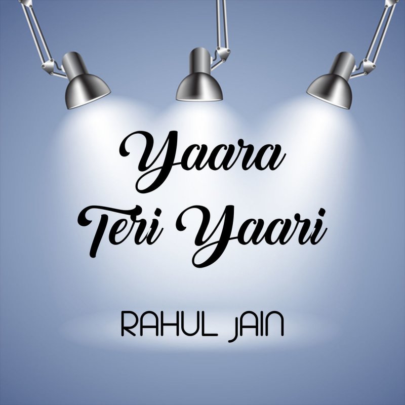 Rahul Jain Yaara Teri Yaari Lyrics Musixmatch Tere jaisa yaar kahan kahan aisa yaarana yaad karegi duniya tera mera afsana tere jaisa yaar kahan kahan aisa yaarana. rahul jain yaara teri yaari lyrics
