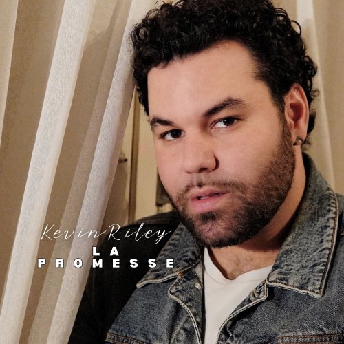 Kevin Riley - La promesse lyrics | Musixmatch