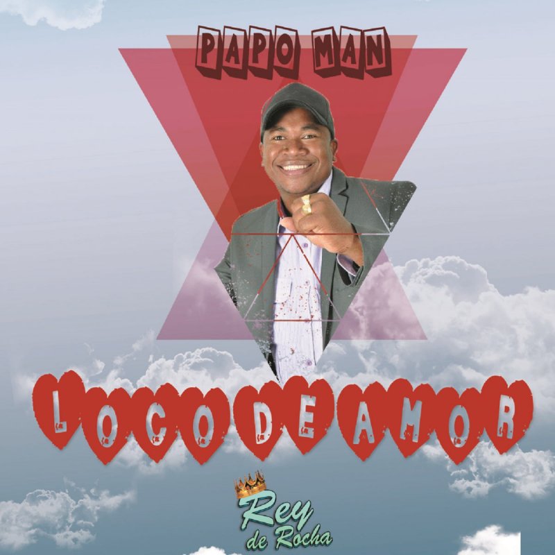 Papo Man Loco De Amor Lyrics Musixmatch