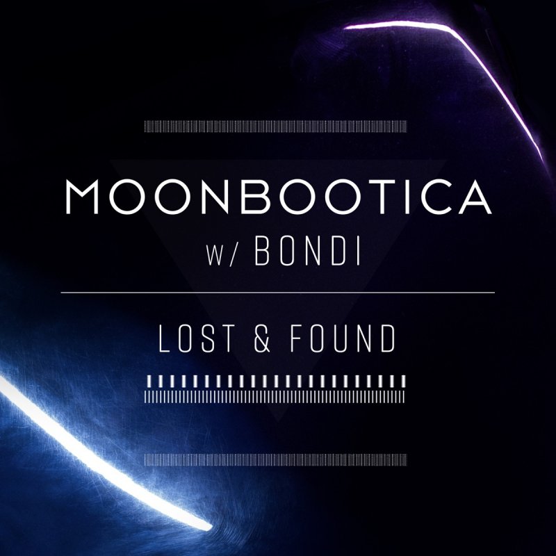Moonbootica Feat Bondi Lost Found Songtext Musixmatch