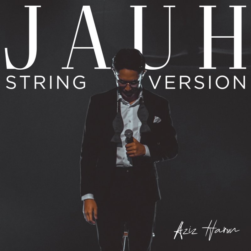 Aziz Harun Jauh String Version Lyrics Musixmatch