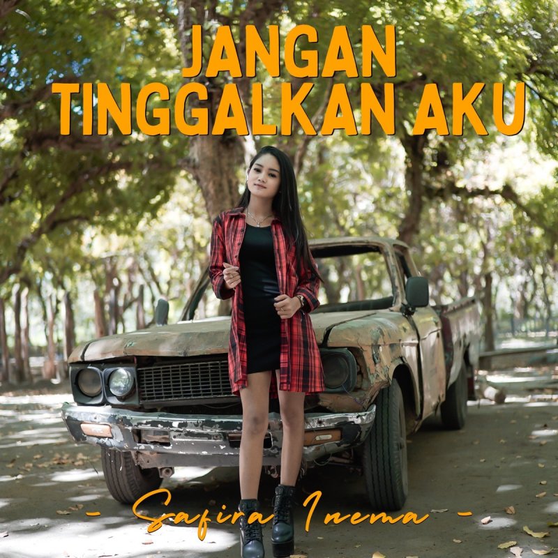 Safira Inema Jangan Tinggalkan Aku Letra Musixmatch Jangan tinggalkan aku | aku hanya bisa berharap sayang tiktok #62. safira inema jangan tinggalkan aku