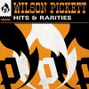 Hits & Rarities Wilson Pickett - cover art