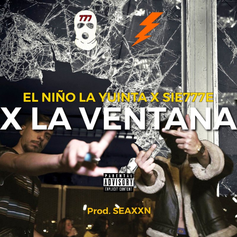 Letra de X La Ventana de Sie777e feat. El Niño la Yuinta | Musixmatch