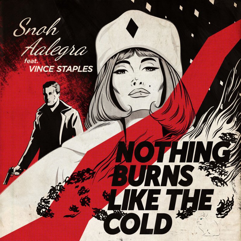 Letra De Nothing Burns Like The Cold De Snoh Aalegra Feat