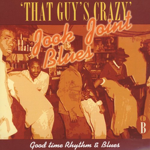 Jook Joint Blues: Good Time Rhythm & Blues, CD B
