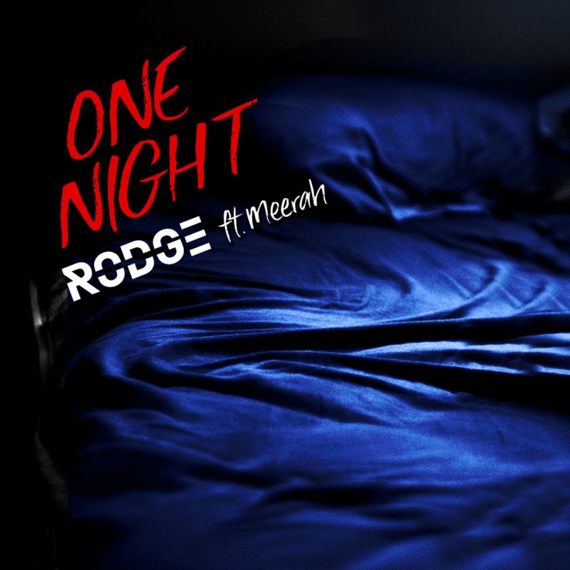 Rodge Feat Meerah One Night Lyrics Musixmatch