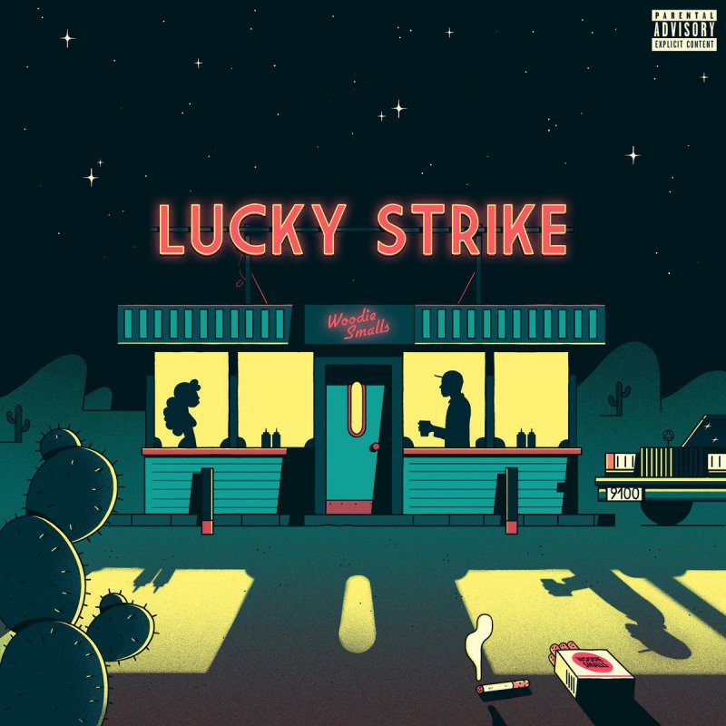 Woodie Smalls Lucky Strike の歌詞 Musixmatch