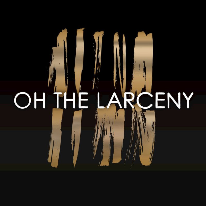 Oh The Larceny Man On A Mission Lyrics