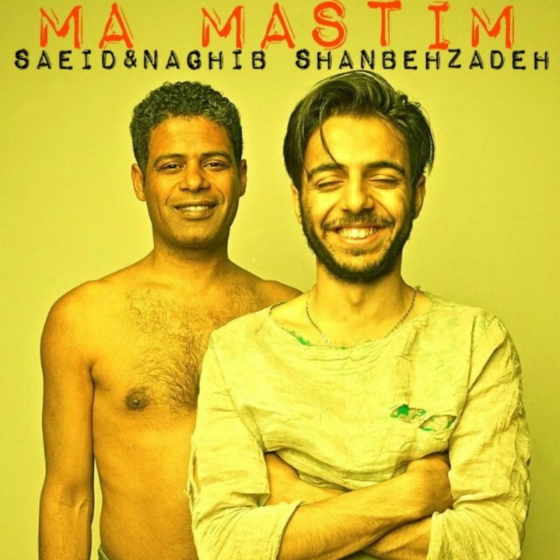 Saeid Shanbehzadeh Ma Mastim Lyrics Musixmatch