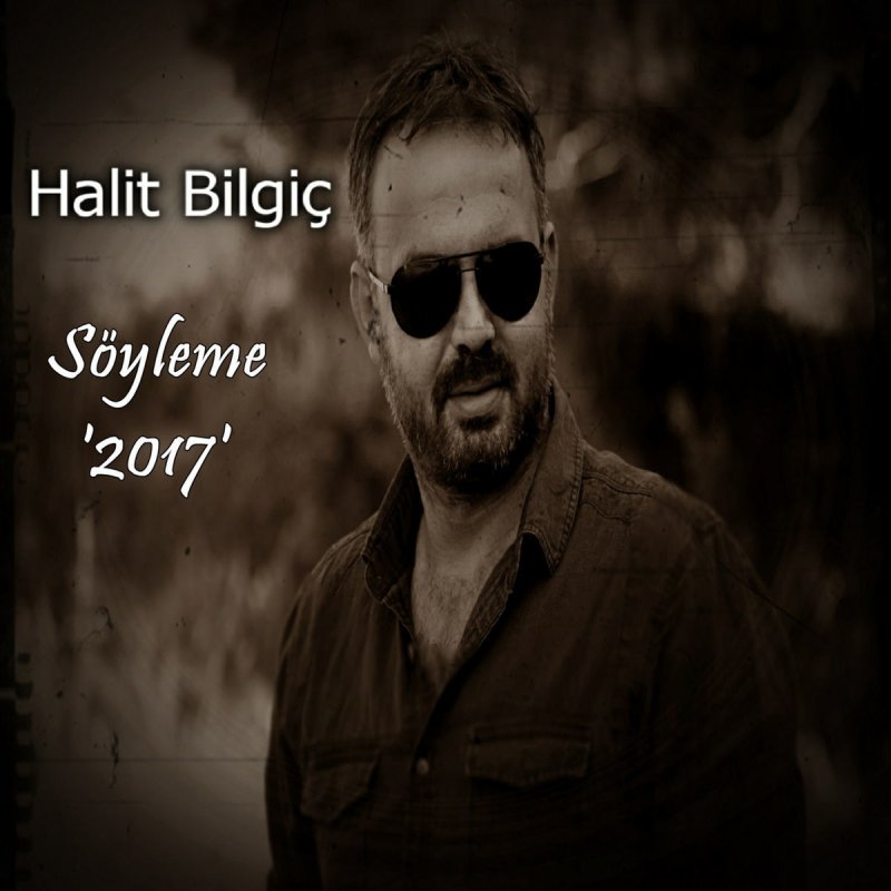 Halit Bilgic Soyleme 2017 Lyrics Musixmatch