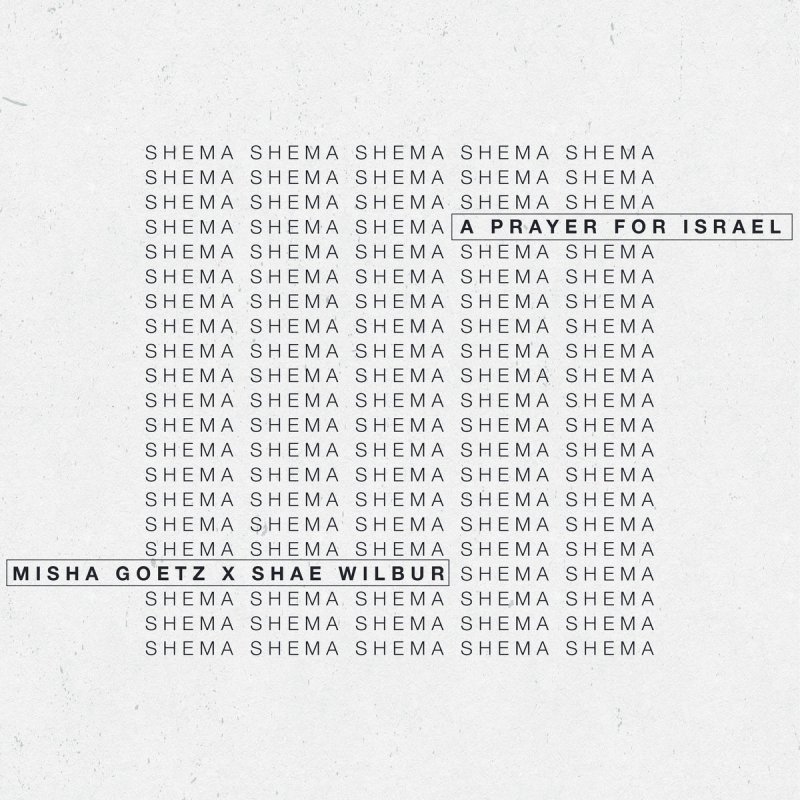 Misha Goetz Shae Wilbur Shema A Prayer For Israel Lyrics Musixmatch