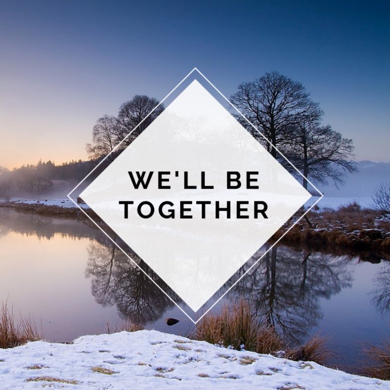 Lucia We Ll Be Together Lyrics Musixmatch Lucia We Ll Be Together Lyrics Musixmatch