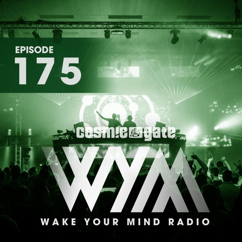 Mind radio. Cosmic Gate – wym Radio. Kosmickate приват. Cosmic Gate - feel it (Extended Club Mix). - Wake your Mind Episode 401 playlist.