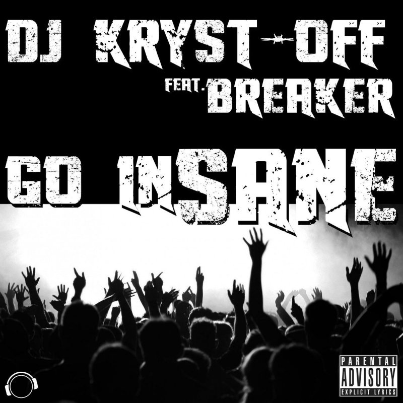 Go insane текст. Go insane. angelplaya-insane (go loco). dj kryst-off hallelujah (dj tht remix).