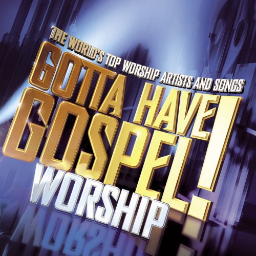 Gotta Have Gospel! Worship