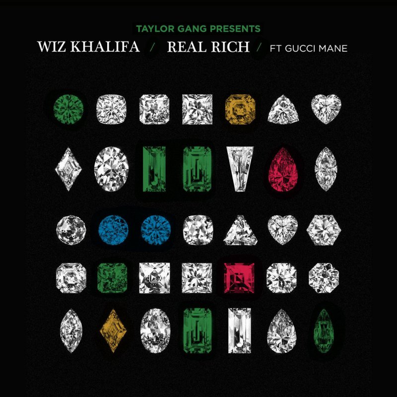 Wiz Khalifa Feat Gucci Mane Real Rich Paroles Musixmatch