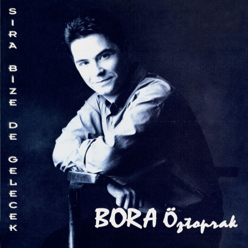 Letra De Seni Seviyorum De Bora Oztoprak Musixmatch