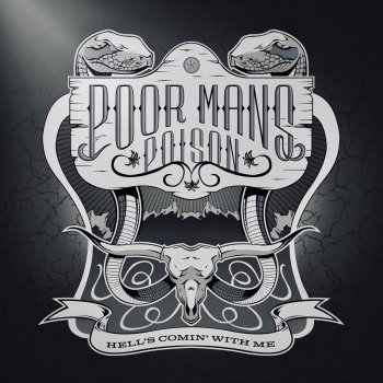 Poor Man's Poison - Hell's Comin' with Me Lyrics | Musixmatch