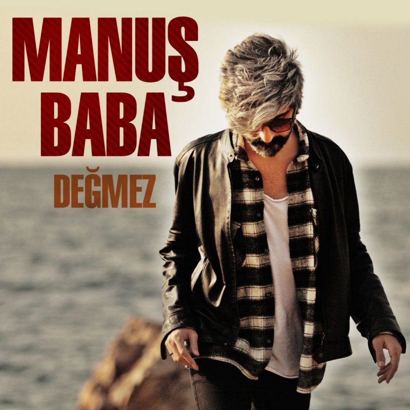 Manus Baba Degmez Lyrics Musixmatch