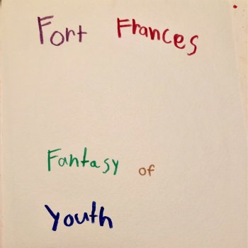 Fantasy Of Youth Single By Fort Frances Album Lyrics Musixmatch Song Lyrics And Translations musixmatch