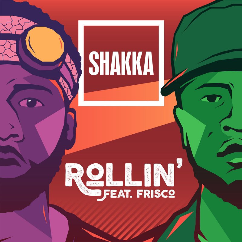 Shakka Feat Frisco Rollin Testo Musixmatch