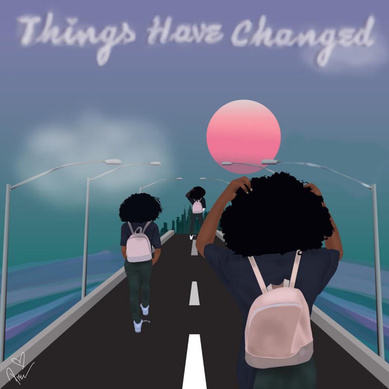 Lexxy Things Have Changed Lyrics Musixmatch
