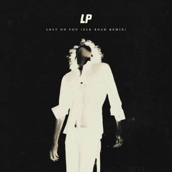 Lost On You Elk Road Remix By Lp Album Lyrics Musixmatch Song Lyrics And Translations