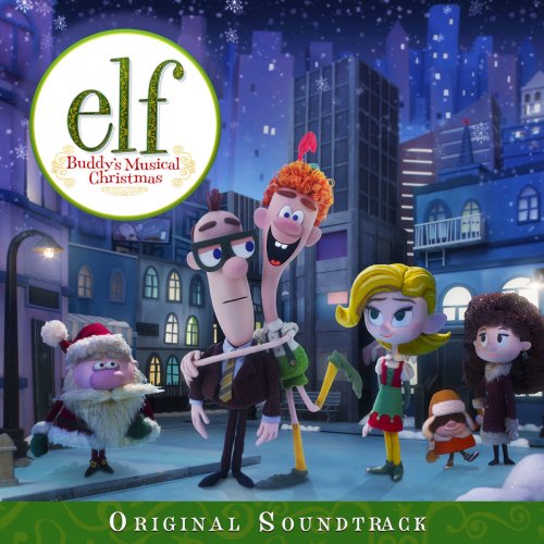 Elf: Buddy’s Musical Christmas - Original Soundtrack