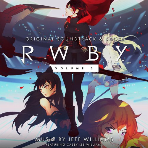 RWBY, Vol. 3 (Music from the Rooster Teeth Series)