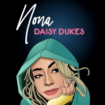 Daisy Dukes Single By Nona Album Lyrics Musixmatch Song