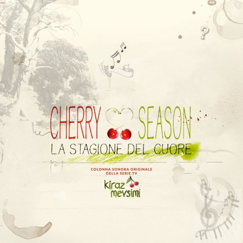 Cherry Season - La Stagione del cuore (Colonna sonora originale della serie tv Kiraz Mevsimi)
