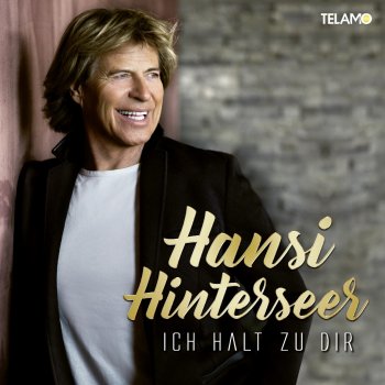 Ich Halt Zu Dir By Hansi Hinterseer Album Lyrics Musixmatch Song Lyrics And Translations