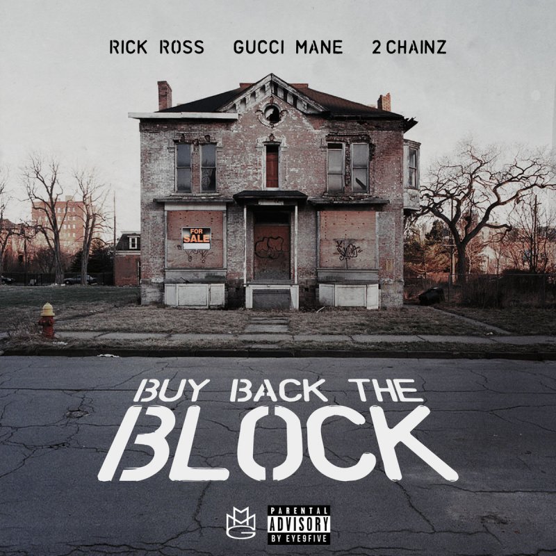 Rick Ross Feat 2 Chainz Gucci Mane Buy Back The Block