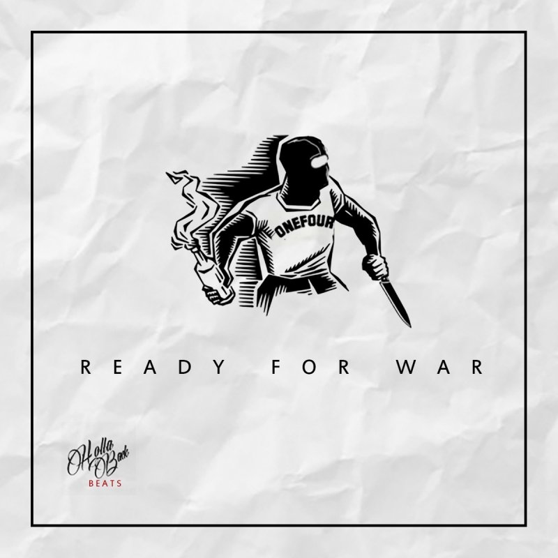 Onefour Ready For War Lyrics Musixmatch